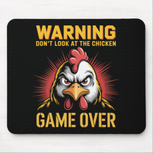 Warning Don't Look At The Chicken Intense Game Ove Mouse Pad
