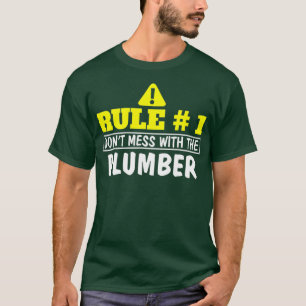 Warning  Dont mess with the Plumber Funny  Gift T-Shirt