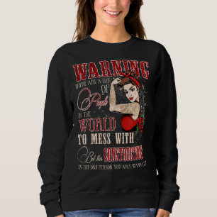 Warning Don't Mess With This Construction Women's  Sweatshirt
