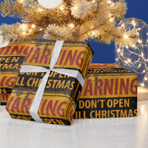 WARNING Don't Open Till Christmas Do Not Sign Wrapping Paper