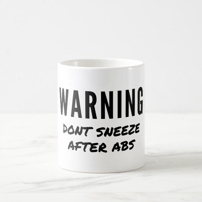 Warning Don't Sneeze After Abs Workout Coffee Mug (Center)