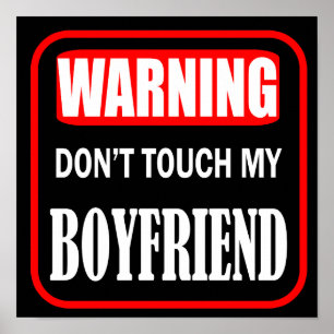 Warning don't touch my boyfriend poster