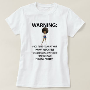Warning Don't Touch My Hair T-Shirt