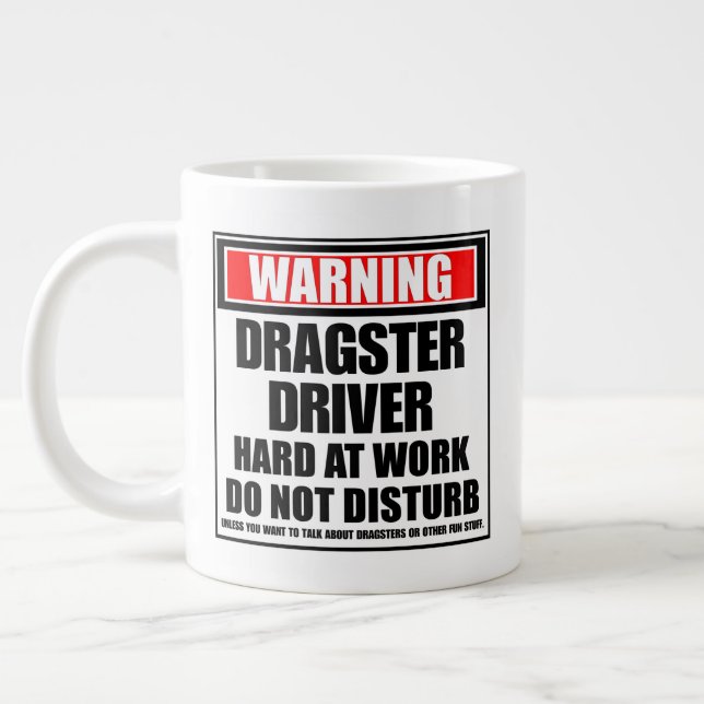Warning Dragster Driver Hard At Work Large Coffee Mug (Left)