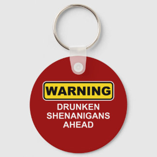 Warning: Drunken Shenanigans Ahead Key Ring