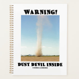 Warning! Dust Devil Inside Meteorology Humour Planner