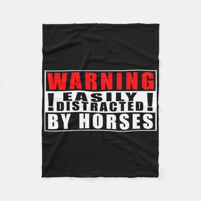 Warning Easily Distracted By Horses Funny Quotes  Fleece Blanket (Front)