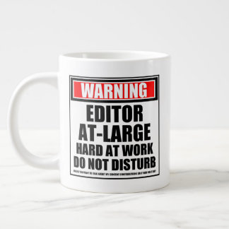 Warning Editor-At-Large Hard At Work Large Coffee Mug