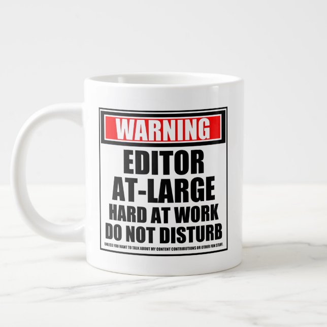 Warning Editor-At-Large Hard At Work Large Coffee Mug (Left)
