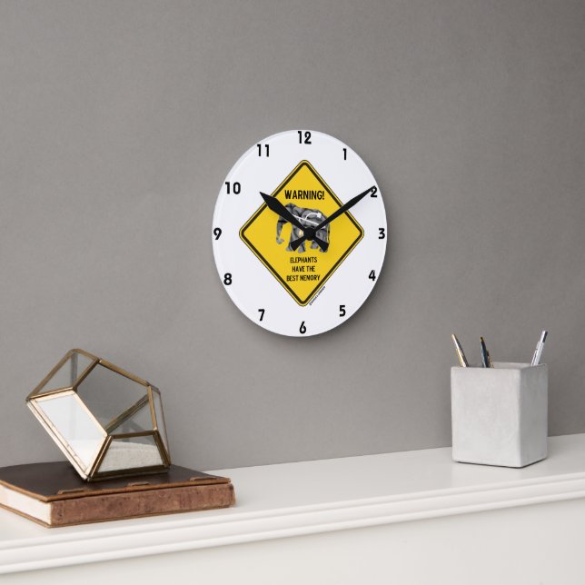 Warning! Elephants Have The Best Memory Round Clock (Office)
