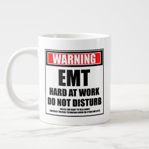 Warning EMT Hard At Work Do Not Disturb Large Coffee Mug