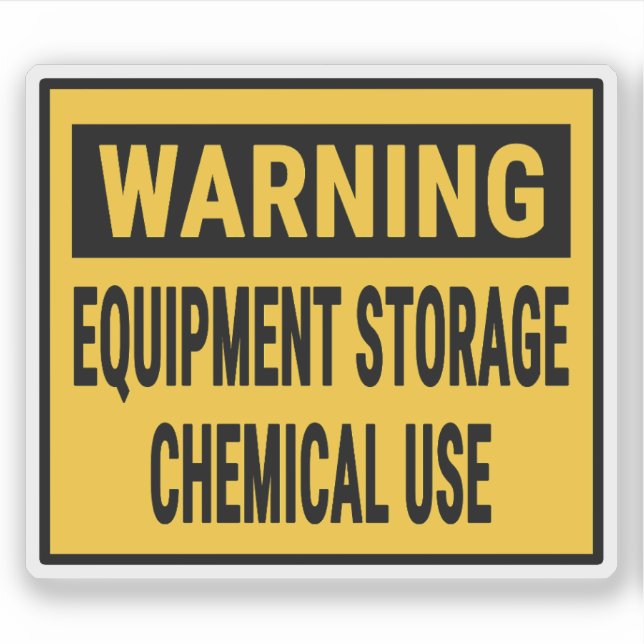 Warning Equipment Storage Chemical Use  (Front)