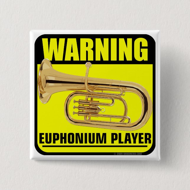 Warning! Euphonium Player 15 Cm Square Badge (Front)