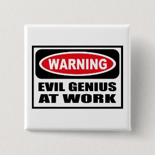 Warning EVIL GENIUS AT WORK Button