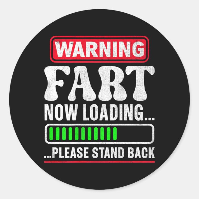 Warning Fart Loading Stand Back Funny Gag Classic Round Sticker (Front)