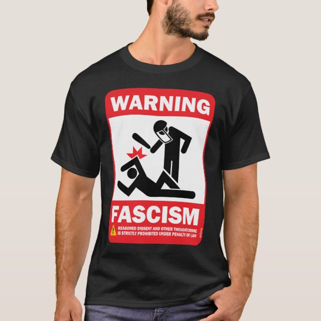 warning fascism T-Shirt (Front)