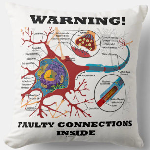 Warning! Faulty Connections Inside Neuron Synapse Cushion