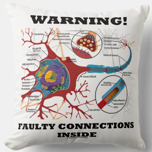 Warning! Faulty Connections Inside Neuron Synapse Cushion (Throw pillow featuring neuron/synapse for anyone with faulty connections inside!)