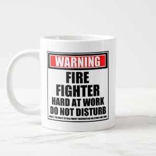 Warning Firefighter Hard At Work Do Not Disturb Large Coffee Mug