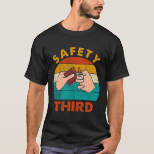 Warning Fireworks Firecrackers Safety Third 4th Of T-Shirt