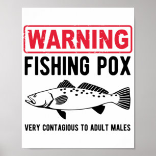 Warning Fishing Pox  Poster