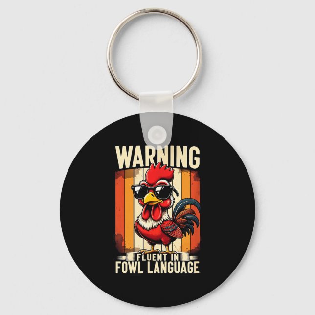 Warning Fluent In Fowl Language Chicken Rooster Fu Key Ring (Front)