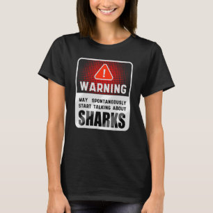 warning for friends of sharks T-Shirt