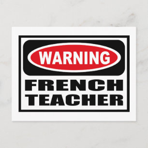 Warning FRENCH TEACHER Postcard