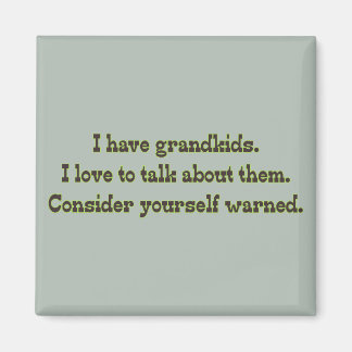 Warning from Grandparents Magnet