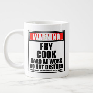 Warning Fry Cook Hard At Work Do Not Disturb Large Coffee Mug
