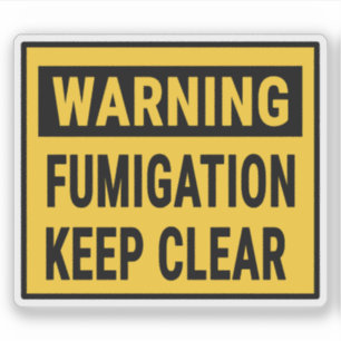 Warning Fumigation Keep Clear