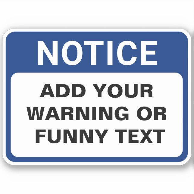 Warning Funny Custom Sign (Front)
