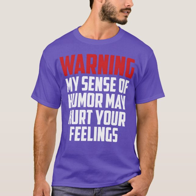 warning funny quote friends T-Shirt (Front)
