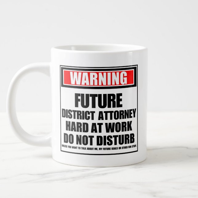 Warning Future District Attorney Hard At Work Large Coffee Mug (Left)