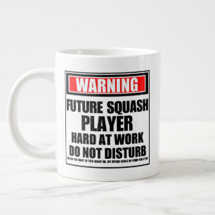 Warning Future Squash Player Hard At Work Large Coffee Mug