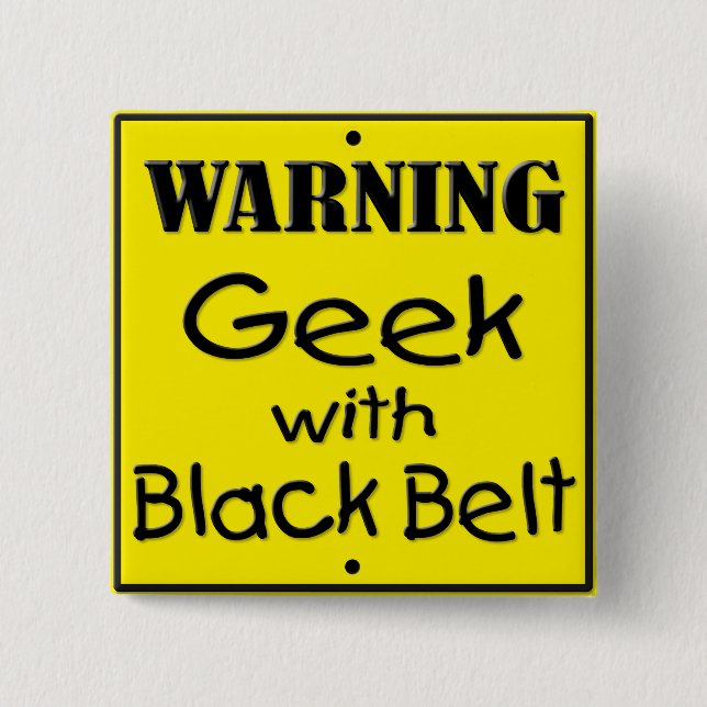 Warning Geek with Black Belt Square Button (Front)