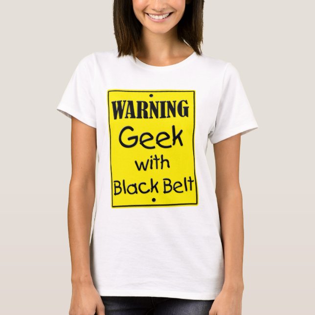 Warning Geek with Black Belt T-Shirt (Front)