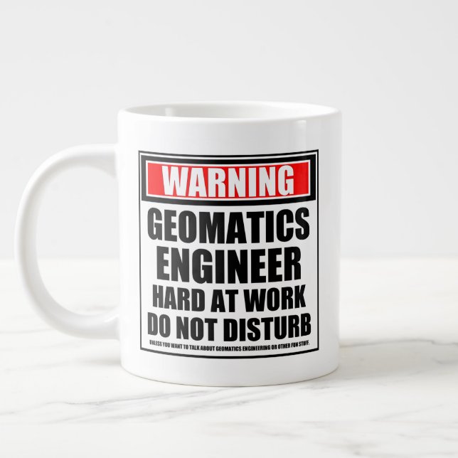 Warning Geomatics Engineer Hard At Work Large Coffee Mug (Left)