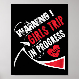 Warning Girls Trip In Progress Shirt Funny Girls V Poster