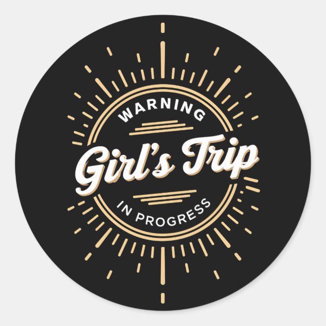 Warning Girls Trip in Progress Summer Vacation Classic Round Sticker (Front)
