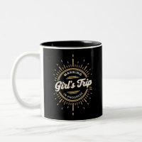 Warning Girls Trip in Progress Summer Vacation