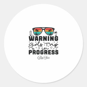 Warning Girls Trip In Progress Vacation Big Sur Classic Round Sticker