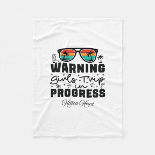 Warning Girls Trip In Progress Vacation Hilton Hea Fleece Blanket