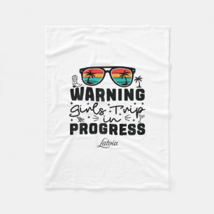 Warning Girls Trip In Progress Vacation Latvia Fleece Blanket