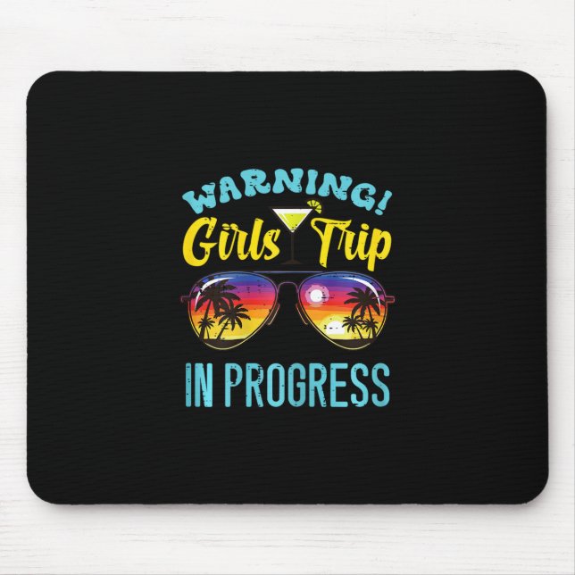 Warning Girls Trip Progress Sungles Summer Vacatio Mouse Pad (Front)