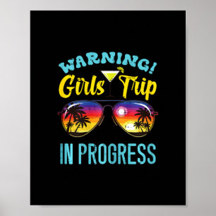 Warning Girls Trip Progress Sungles Summer Vacatio Poster