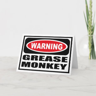 Warning GREASE MONKEY Greeting Card