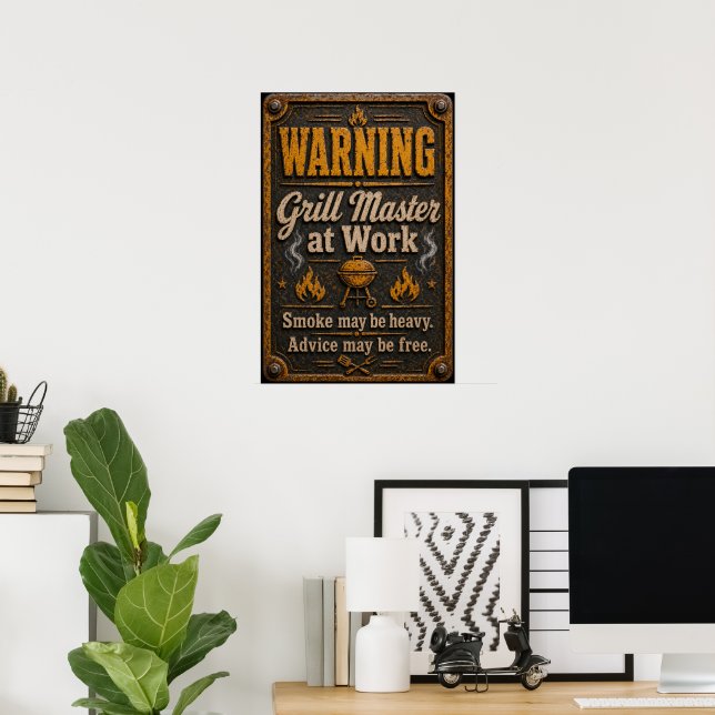 Warning, Grill Master at Work Poster (Home Office)