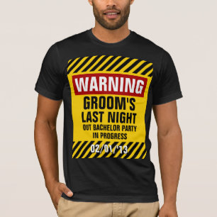 Warning Groom's Last Night Out Bachelor Party T-Shirt