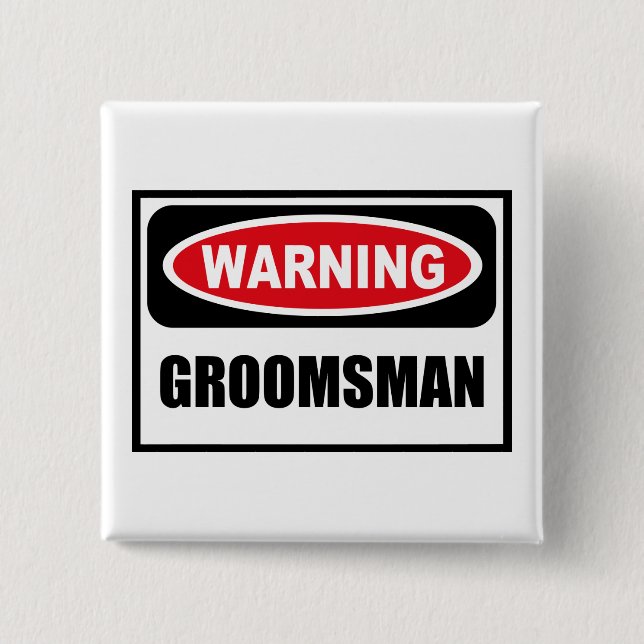 Warning GROOMSMAN Button (Front)